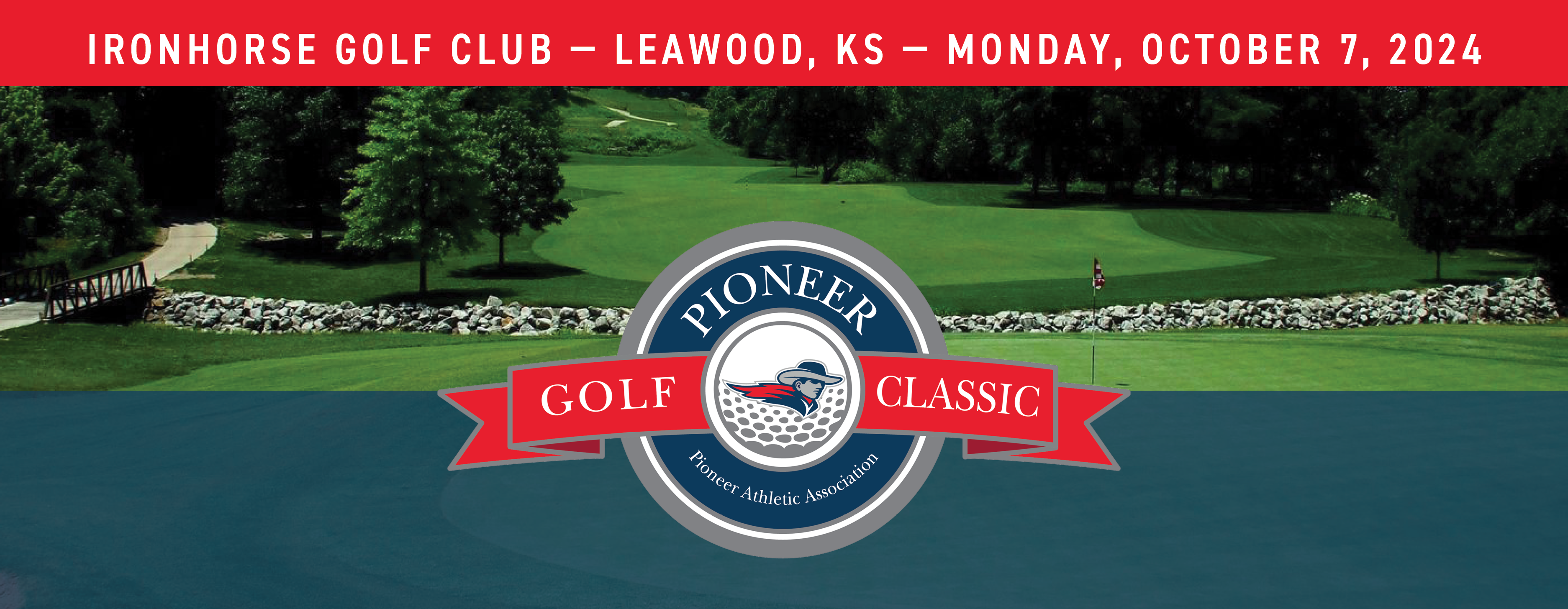 Banner for the 2024 Pioneer Golf Classic, at Ironhorse Golf Club- Leawood, KS- Monday, October 7, 2024