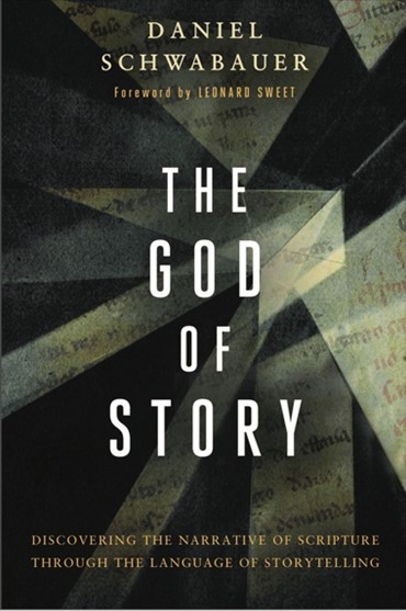 The God of Story cover image by Dr. Daniel Schwabauer